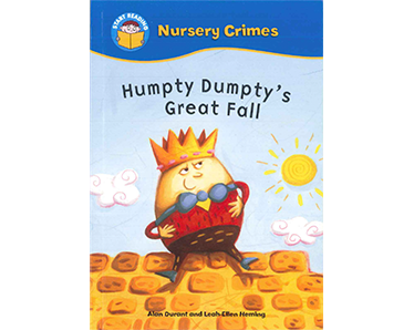 Start Reading - Nursery Crimes: Humpty Dumpty's Great Fall