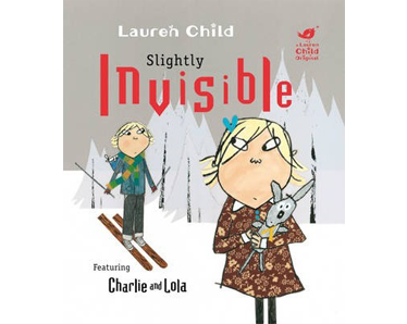 Lauren Child Picture Book: Slightly Invisible
