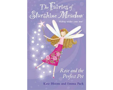 The Fairies of Starshine Meadow #4 Rose and the Perfect Pet