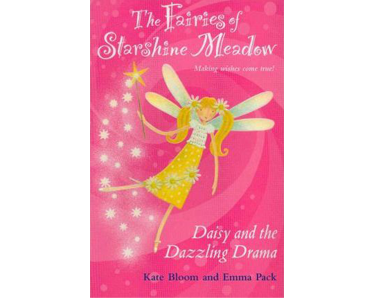 The Fairies of Starshine Meadow #3 Daisy and the Dazzling Drama